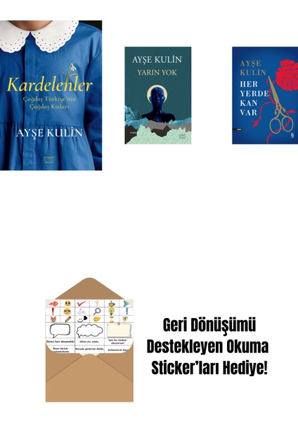 Kardelenler + Yarın Yok + Her Yerde Kan Var (Ciltli) + Okuma Sticker'ları