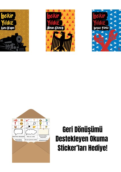 Kara Vagon + Alman Ekmeği + Beyaz Türkü + Okuma Sticker'ları