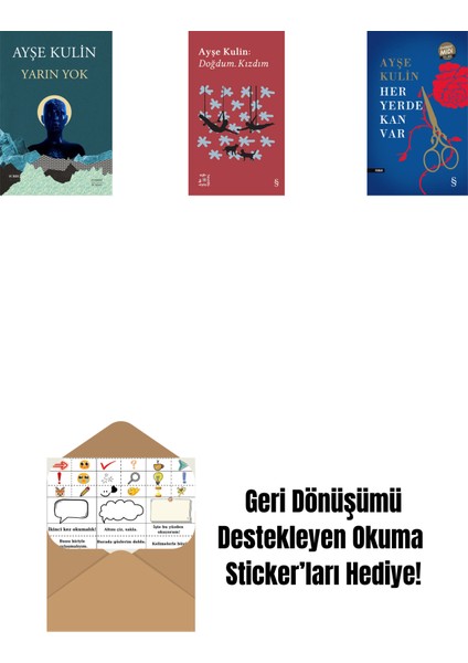 Yarın Yok + Everest Açıkhava 19 - Doğdum. Kızdım + Her Yerde Kan Var (Midi Boy) + Okuma Sticker'ları