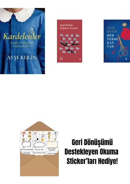 Kardelenler + Everest Açıkhava 19 - Doğdum. Kızdım + Her Yerde Kan Var (Midi Boy) + Okuma Sticker'ları