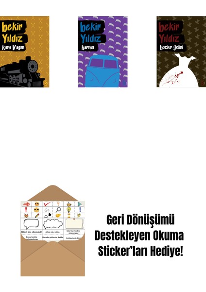 Kara Vagon + Harran + Bozkır Gelini + Okuma Sticker'ları