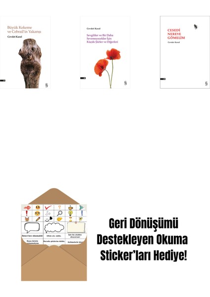 Büyük Kekeme ve Cebrail’in Yakarışı + Sevgililer ve Bir Daha Sevemeyecekler Için Küçük Şiirler ve Diğerleri + Cesedi Nereye Gömelim + Okuma Sticker'ları