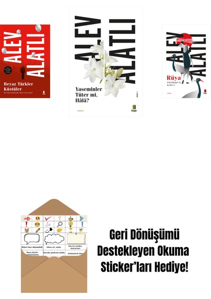 Beyaz Türkler Küstüler + Yaseminler Tüter Mi Hâlâ? + Schrödinger’in Kedisi 2 - Rüya + Okuma Sticker'ları