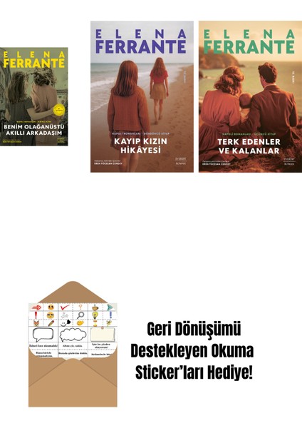 Benim Olağanüstü Akıllı Arkadaşım (Ciltli) + Kayıp Kızın Hikayesi + Terk Edenler ve Kalanlar + Okuma Sticker'ları