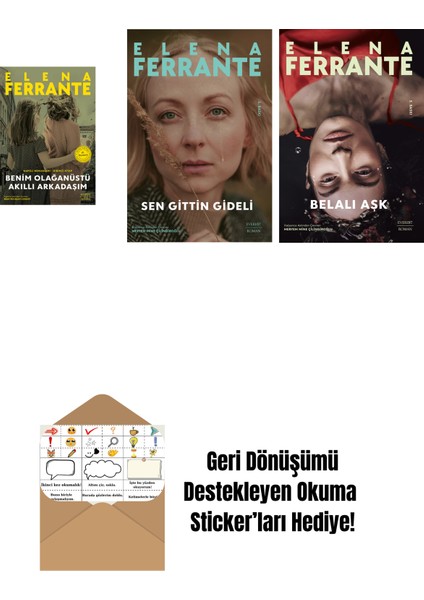 Benim Olağanüstü Akıllı Arkadaşım (Ciltli) + Sen Gittin Gideli + Belalı Aşk + Okuma Sticker'ları