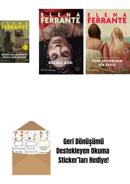 Benim Olağanüstü Akıllı Arkadaşım (Ciltli) + Belalı Aşk + Yeni Soyadının Hikâyesi + Okuma Sticker'ları