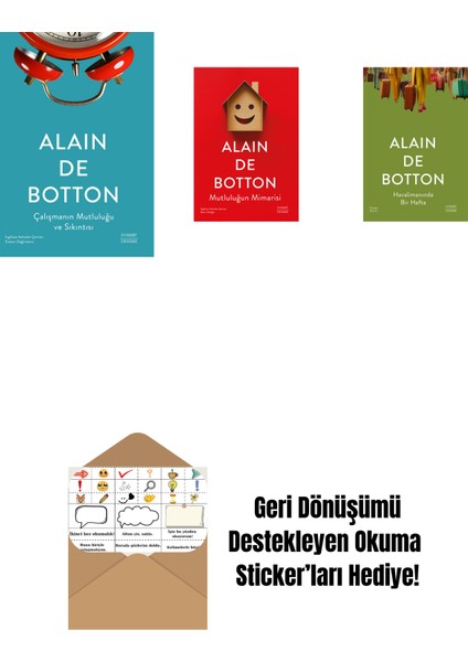 Çalışmanın Mutluluğu ve Sıkıntısı + Mutluluğun Mimarisi + Havalimanında Bir Hafta + Okuma Sticker'ları