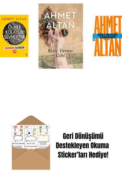 Ölmek Kolaydır Sevmekten (Okumayan Kalmasın) + Kılıç Yarası Gibi + Dört Mevsim Sonbahar/tehlikeli Masallar (Cep Boy) + Okuma Sticker'ları