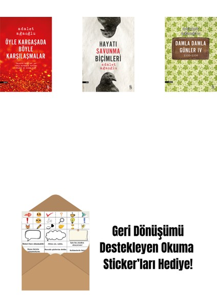 Öyle Kargaşada Böyle Karşılaşmalar + Hayatı Savunma Biçimleri + Damla Damla Günler 4 + Okuma Sticker'ları