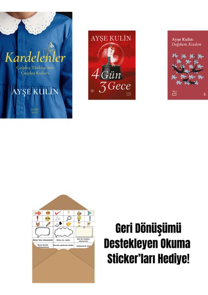 Kardelenler + 4 Gün 3 Gece + Everest Açıkhava 19 - Doğdum. Kızdım + Okuma Sticker'ları