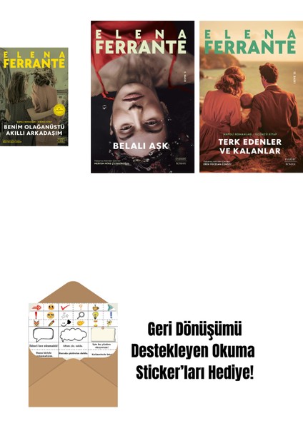 Benim Olağanüstü Akıllı Arkadaşım (Ciltli) + Belalı Aşk + Terk Edenler ve Kalanlar + Okuma Sticker'ları