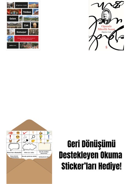 Yoldan Gelen Çok Konuşur + Operada Mücellâ Suzan + Okuma Sticker'ları