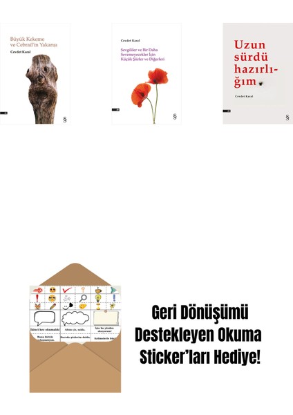 Büyük Kekeme ve Cebrail’in Yakarışı + Sevgililer ve Bir Daha Sevemeyecekler Için Küçük Şiirler ve Diğerleri + Uzun Sürdü Hazırlığım + Okuma Sticker'ları