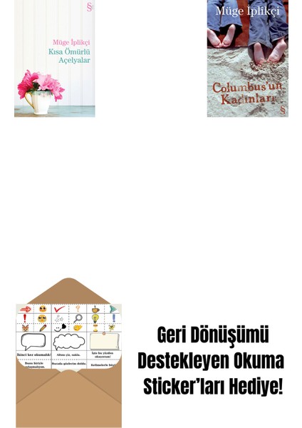 Kısa Ömürlü Açelyalar + Columbus'un Kadınları + Okuma Sticker'ları