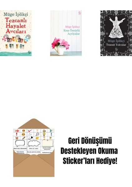 Tezcanlı Hayalet Avcıları + Kısa Ömürlü Açelyalar + Transit Yolcular + Okuma Sticker'ları