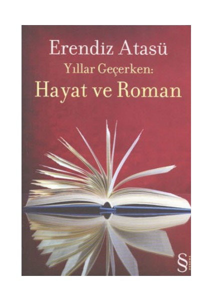 Yıllar Geçerken: Hayat ve Roman + Taş Üstünde Gül Oyması + Açıkoturumlar Çağı + Okuma Sticker'ları