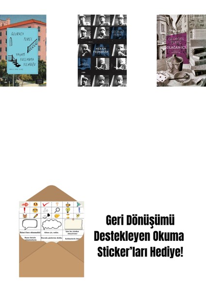 Yaşam Kullanma Kılavuzu + Mekân Feşmekân + Olağan-Içi + Okuma Sticker'ları