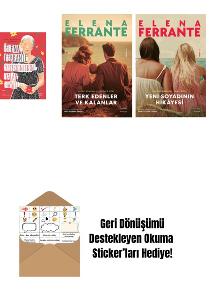 Yetişkinlerin Yalan Hayatı + Terk Edenler ve Kalanlar + Yeni Soyadının Hikâyesi + Okuma Sticker'ları
