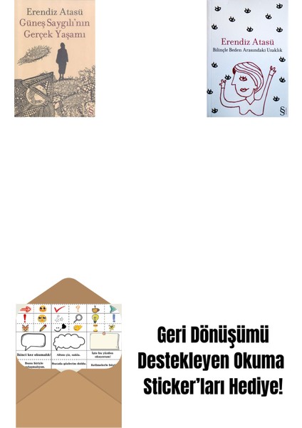 Güneş Saygılı'nın Gerçek Yaşamı + Bilinçle Beden Arasındaki Uzaklık + Okuma Sticker'ları