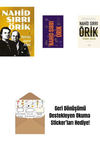 Mehlika Hanım Ailesi + Nahid Sırrı Örik - Toplu Öyküler (Ciltli) + Istanbul Yazıları + Okuma Sticker'ları