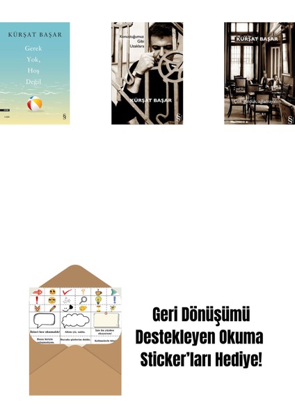 Gerek Yok, Hoş Değil + Konuştuğumuz Gibi Uzaklara + Çok Güldük, Ağlamayalım + Okuma Sticker'ları