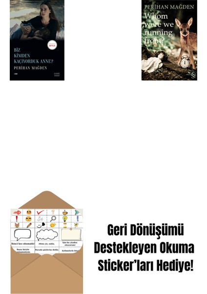 Biz Kimden Kaçıyorduk Anne? + Whom Were We Running From? + Okuma Sticker'ları