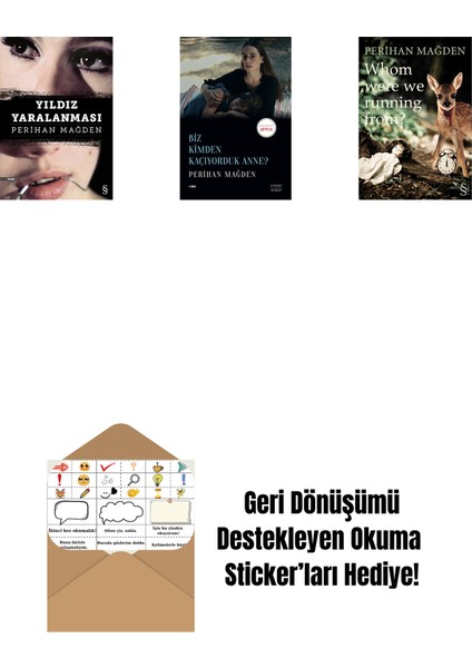 Yıldız Yaralanması + Biz Kimden Kaçıyorduk Anne? + Whom Were We Running From? + Okuma Sticker'ları