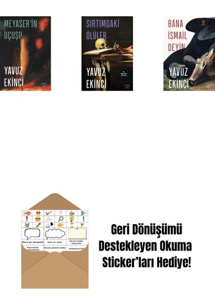 Meyaser'in Uçuşu + Sırtımdaki Ölüler + Bana Ismail Deyin + Okuma Sticker'ları