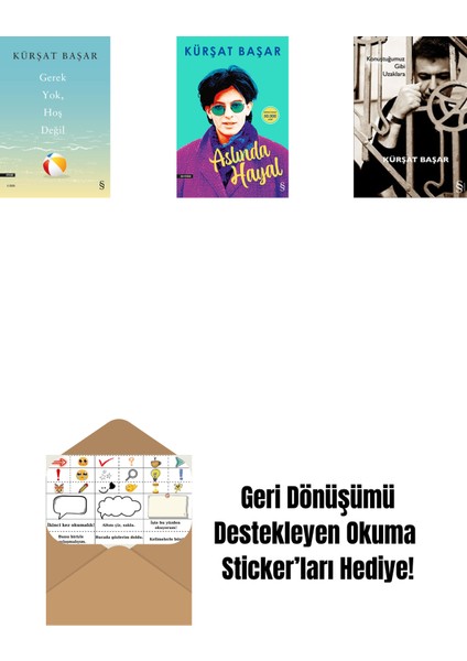 Gerek Yok, Hoş Değil + Aslında Hayal + Konuştuğumuz Gibi Uzaklara + Okuma Sticker'ları