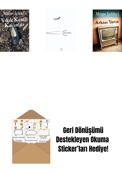 Yıkık Kentli Kadınlar + Cımbızın Çektikleri + Arkası Yarın + Okuma Sticker'ları