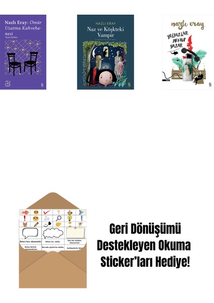 Everest Açıkhava 15 - Nazlı Eray: Ömür Uzatma Kahvehanesi Seçme Öyküler + Naz ve Köşkteki Vampir + Yıldızlar Mektup Yazar + Okuma Sticker'ları