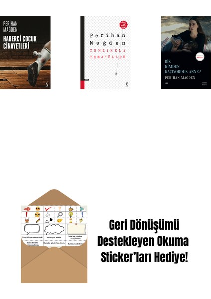 Haberci Çocuk Cinayetleri + Tehlikeli Temayüller + Biz Kimden Kaçıyorduk Anne? + Okuma Sticker'ları