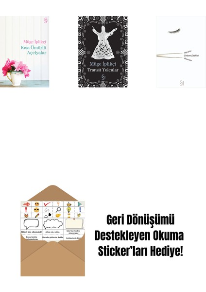 Kısa Ömürlü Açelyalar + Transit Yolcular + Cımbızın Çektikleri + Okuma Sticker'ları