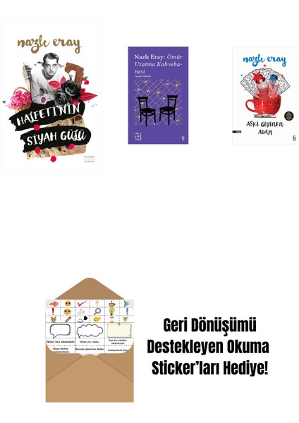Halfeti’nin Siyah Gülü + Everest Açıkhava 15 - Nazlı Eray: Ömür Uzatma Kahvehanesi Seçme Öyküler + Aşkı Giyinen Adam + Okuma Sticker'ları