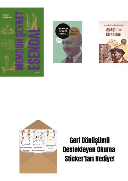 Memduh Şevket Esendal - Bütün Öyküleri + Memduh Şevket Esendal - Seçme Öyküler + Ayaşlı ile Kiracıları + Okuma Sticker'ları