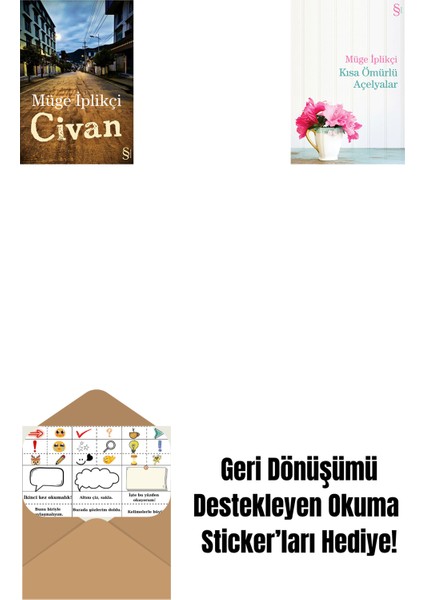 Civan + Kısa Ömürlü Açelyalar + Okuma Sticker'ları