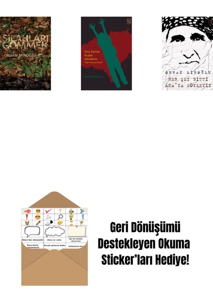 Silahları Gömmek + Ona Zarfsız Kuşlar Gönderin + Her Şey Bitti Ana'ya Söyleyin + Okuma Sticker'ları