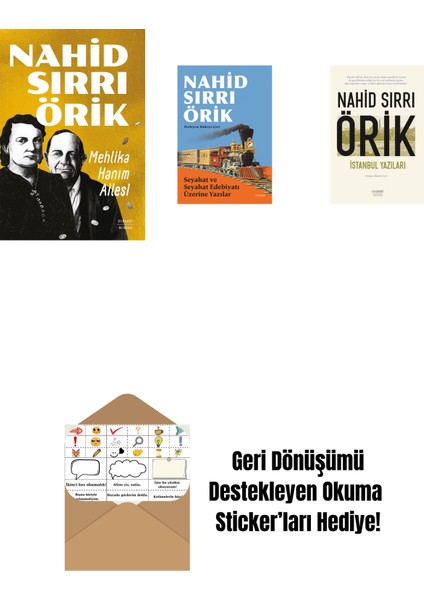 Mehlika Hanım Ailesi + Seyahat ve Seyahat Edebiyatı Üzerine Yazılar + Istanbul Yazıları + Okuma Sticker'ları