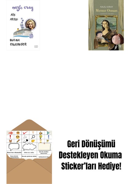 Aşk Artık Burada Oturmuyor + Mırmır Osman + Okuma Sticker'ları