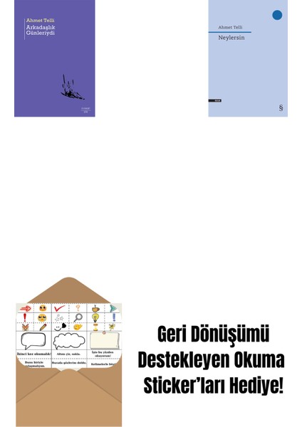 Arkadaşlık Günleriydi + Neylersin + Okuma Sticker'ları