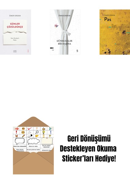 Günler Çözüldükçe + Güneş Kalır Bir Başına + Pas + Okuma Sticker'ları