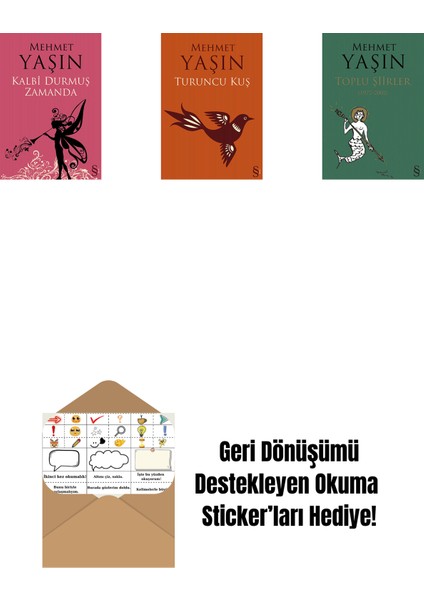 Kalbi Durmuş Zamanda + Turuncu Kuş + Toplu Şiirler + Okuma Sticker'ları