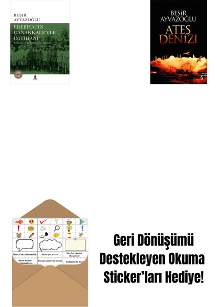 Edebiyatın Çanakkale’yle Imtihanı (Ciltli) + Ateş Denizi + Okuma Sticker'ları