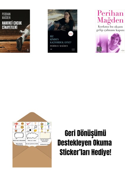 Haberci Çocuk Cinayetleri + Biz Kimden Kaçıyorduk Anne? + Korkma Bu Akşam Gelip Çalmam Kapını + Okuma Sticker'ları