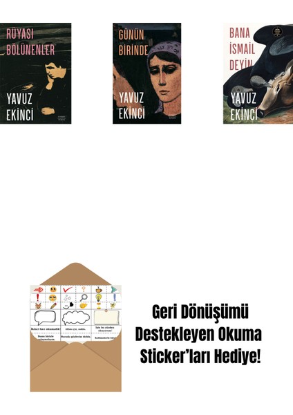 Rüyası Bölünenler + Günün Birinde + Bana Ismail Deyin + Okuma Sticker'ları