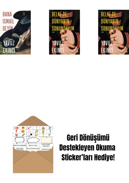 Bana Ismail Deyin + Belki De Dünyanın Sonundayım (Ciltli) + Belki De Dünyanın Sonundayım + Okuma Sticker'ları