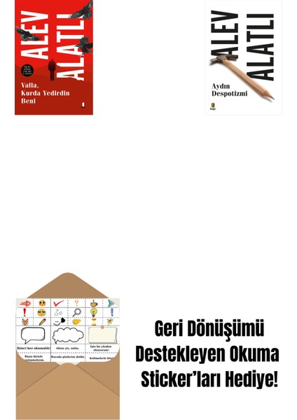 Valla Kurda Yedirdin Beni + Aydın Despotizmi + Okuma Sticker'ları