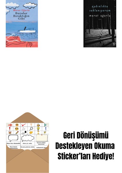 Buralar Bıraktığın Gibi + Aydınlıkta Saklanıyorum + Okuma Sticker'ları