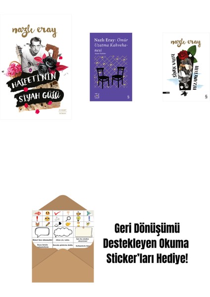 Halfeti’nin Siyah Gülü + Everest Açıkhava 15 - Nazlı Eray: Ömür Uzatma Kahvehanesi Seçme Öyküler + Sinek Valesi Nizamettin + Okuma Sticker'ları