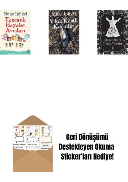 Tezcanlı Hayalet Avcıları + Yıkık Kentli Kadınlar + Transit Yolcular + Okuma Sticker'ları
